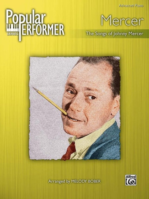 Popular Performer Mercer The Songs of Johnny Mercer