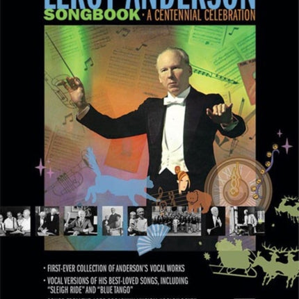 The Leroy Anderson Songbook  A Centennial Celebration Vocal versions of Anderson hits including Sleigh Ride plus songs from the Broadway musical Goldilocks PianoVocalChords