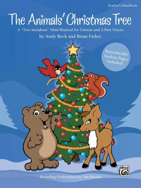 The Animals Christmas Tree A Treemendous MiniMusical for Unison and 2Part Voices Teachers Handbook