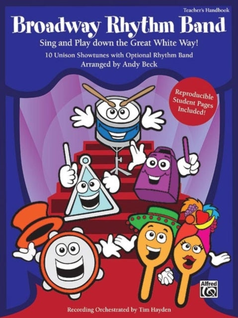 Broadway Rhythm Band Sing and Play Down the Great White Way 10 Unison Showtunes with Optional Rhythm Band Book  CD