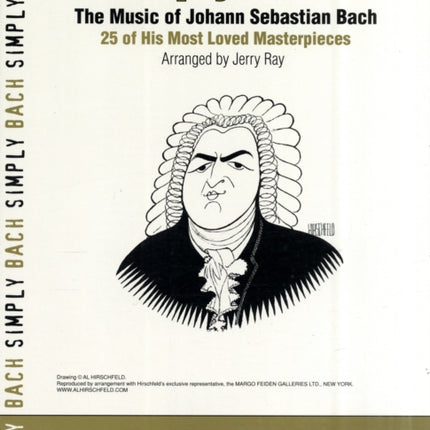 Simply Bach The Music of Johann Sebastian Bach  25 of His Most Loved Masterpieces