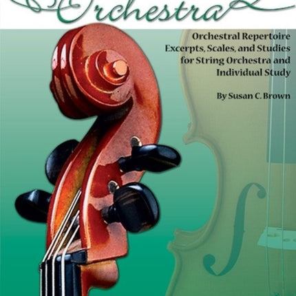 String Players Guide to the Orchestra Orchestral Repertoire Excerpts Scales and Studies for String Orchestra and Individual Study Violin 1