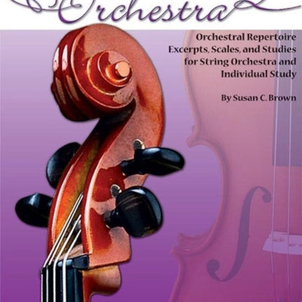 String Players Guide to the Orchestra Orchestral Repertoire Excerpts Scales and Studies for String Orchestra and Individual Study Violin 2