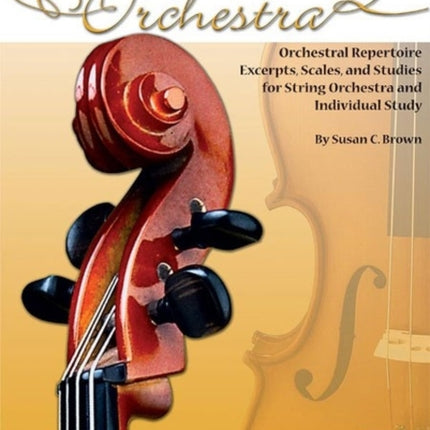 String Players Guide to the Orchestra Orchestral Repertoire Excerpts Scales and Studies for String Orchestra and Individual Study Bass