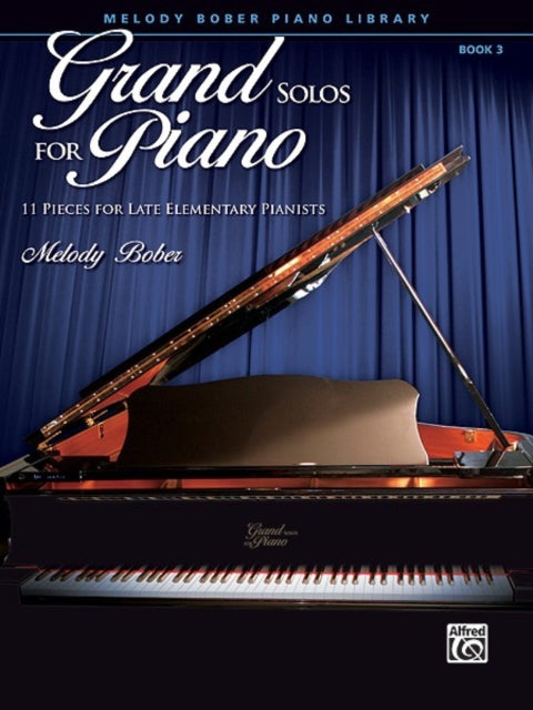 Grand Solos for Piano Bk 3 11 Pieces for Late Elementary Pianists 03 Melody Bober Piano Library