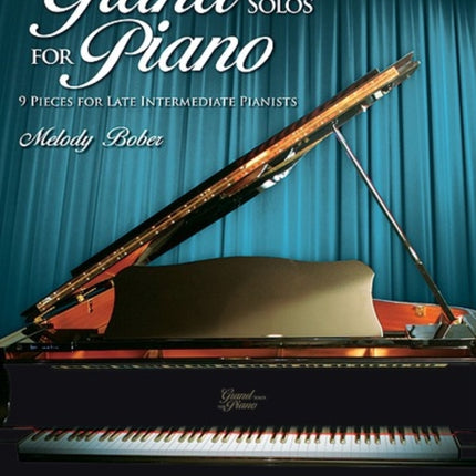 Grand Solos for Piano Bk 6 9 Pieces for Late Intermediate Pianists