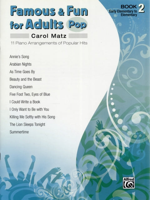 Famous  Fun for Adults  Pop Bk 2 11 Piano Arrangements of Popular Hits