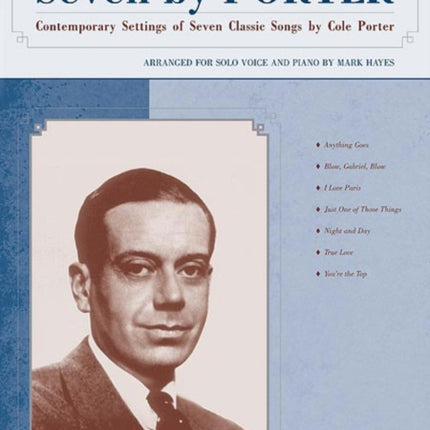 Seven by Porter Contemporary Settings of Seven Classic Songs by Cole Porter Medium High Voice