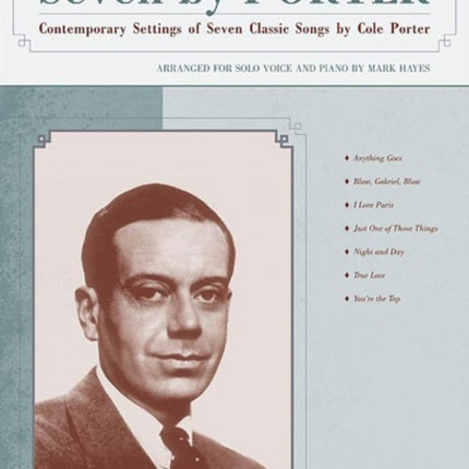 Seven by Porter Contemporary Settings of Seven Classic Songs by Cole Porter Medium Low Voice