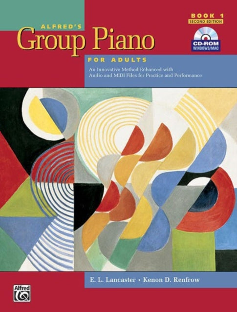 Alfreds Group Piano for Adults Student Book Bk 1 An Innovative Method Enhanced with Audio and MIDI Files for Practice and Performance Book   and Performance Comb Bound Book  CDROM