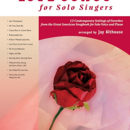 Love Songs for Solo Singers 12 Contemporary Settings of Favorites from the Great American Songbook for Solo Voice and Piano Medium High Voice