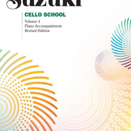 Suzuki Cello School 4 ( Piano Accompaniment ): Revised