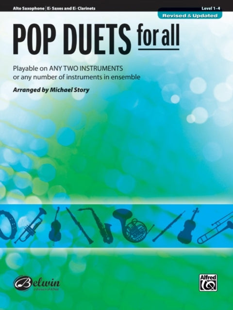 Pop Duets for All EFlat Alto Saxophone EFlat Clarinet Playable on Any Two Instruments or Any Number of Instruments in Ensemble Pop Instrumental Ensembles for All