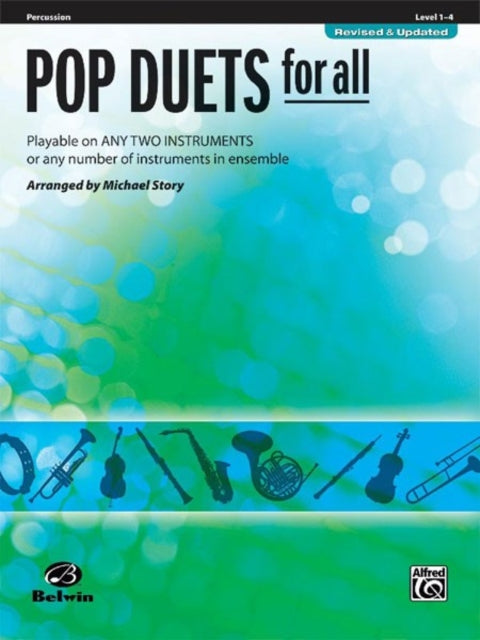 Pop Duets for All Percussion Playable on Any Two Instruments or Any Number of Instruments in Ensemble Pop Instrumental Ensembles for All