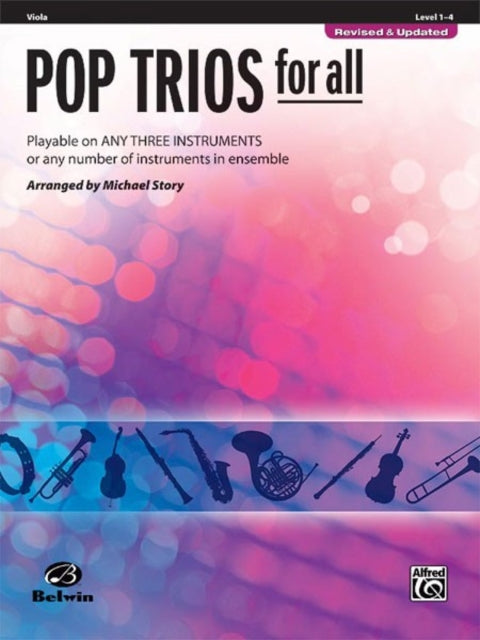 Pop Trios for All Viola Playable on Any Three Instruments or Any Number of Instruments in Ensemble Pop Instrumental Ensembles for All