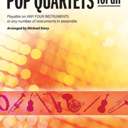 Pop Quartets for All Percussion Playable on Any Four Instruments or Any Number of Instruments in Ensemble Pop Instrumental Ensembles for All