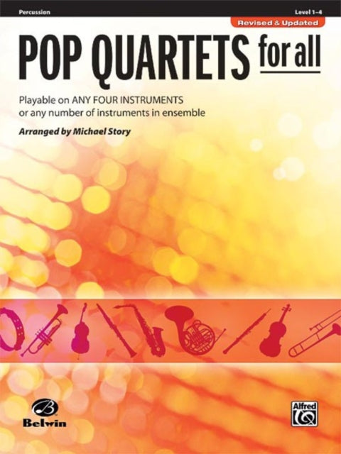 Pop Quartets for All Percussion Playable on Any Four Instruments or Any Number of Instruments in Ensemble Pop Instrumental Ensembles for All