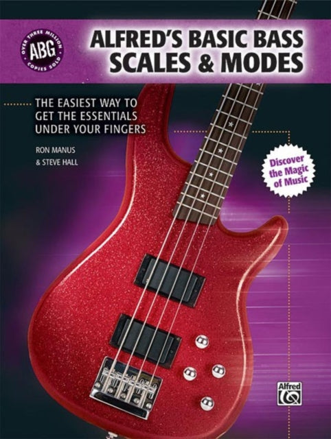 Alfreds Basic Bass Scales  Modes The Easiest Way to Get the Essentials Under Your Fingers Alfreds Basic Bass Guitar Library