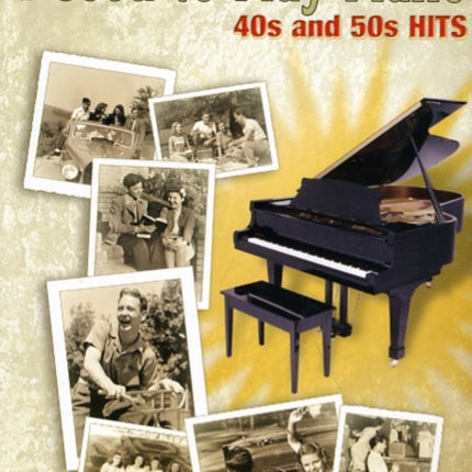 I Used to Play Piano  40s and 50s Hits An Innovative Approach for Adults Returning to the Piano