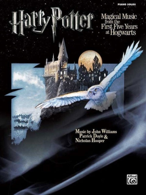 Harry Potter Musical Magic  The First Five Years Music from Motion Pictures 15 Piano Solos From the First Five Years at Hogwarts