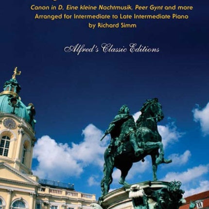 5 Classical Favorites Arr. for Two Pianos, 4 Hands: Canon in D, Eine Kleine Nachtmusik, Peer Gynt and More