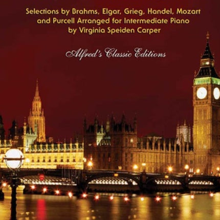 7 Classical Favorites Arranged for Two Pianos Eight Hands Selections by Brahms Elgar Grieg Handel Haydn Mozart and Purcell Arranged for Intermediate Piano Alfreds Classic Editions