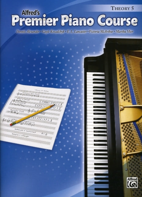 Premier Piano Course Theory Bk 5 Theory Book 5 Alfreds Premier Piano Course