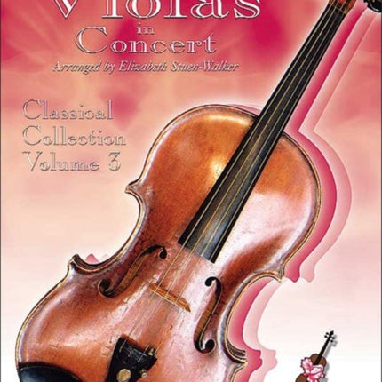 Violas in Concert Vol 3 Classical Collection Classical Collection Volume 3