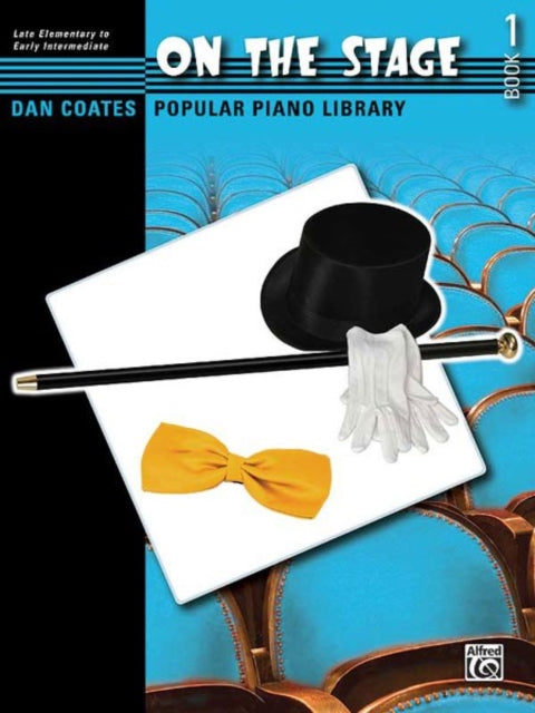 Dan Coates Popular Piano Library  On the Stage Bk 1 Eight Broadway Hits for Student Pianists