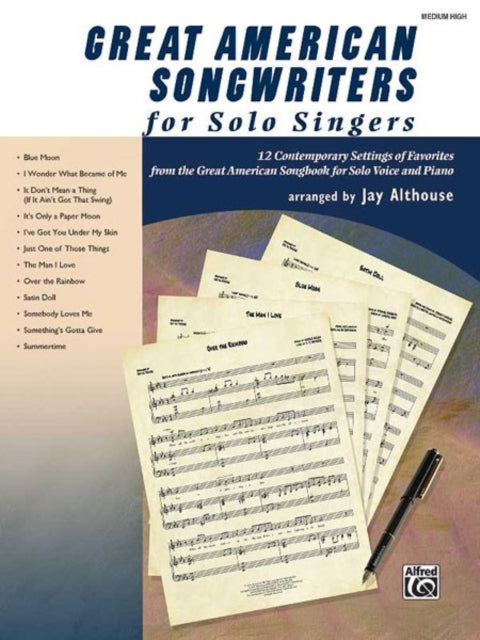 Great American Songwriters for Solo Singers 12 Contemporary Settings of Favorites from the Great American Songbook for Solo Voice and Piano High Voice