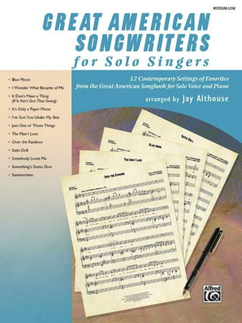 Great American Songwriters for Solo Singers 12 Contemporary Settings of Favorites from the Great American Songbook for Solo Voice and Piano Low Voice