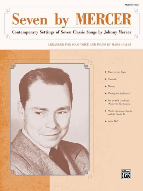 Seven by Mercer Contemporary Settings of Seven Classic Songs by Johnny Mercer High Voice