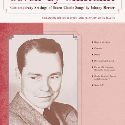 Seven by Mercer Contemporary Settings of Seven Classic Songs by Johnny Mercer Low Voice