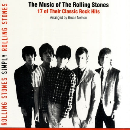 Simply Rolling Stones The Music of The Rolling Stones  17 of Their Classic Rock Hits Simply Alfred Publishing