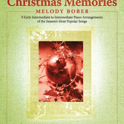 Popular Christmas Memories Bk 1 9 Early Intermediate to Intermediate Piano Arrangements of the Seasons Most Popular Songs