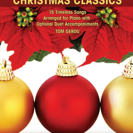 5 Finger Christmas Classics 14 Timeless Themes Arranged for Piano with Optional Duet Accompaniments 15 Timeless Songs Arranged for Piano with Optional Duet Accompaniments