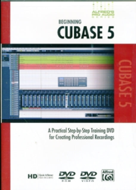 Beginning Cubase 5 A Practical StepbyStep Training DVD for Creating Professional Recordings Alfreds ProAudio Series