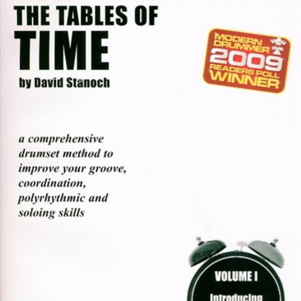 Mastering the Tables of Time  Introducing the Standard Timetable Vol 1 A Comprehensive Drumset Method to Improve Your Groove Coordination Polyrhythmic and Soloing Skills