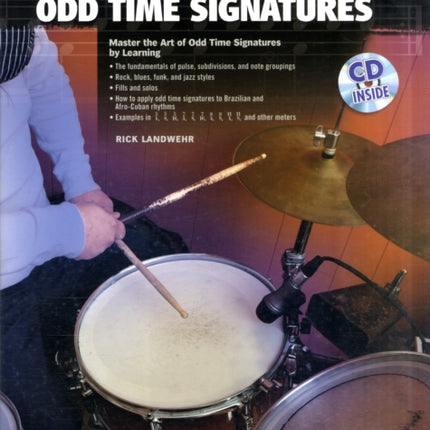 Drummers Guide to Odd Time Signatures Master the Art of Playing in Odd Time Signatures Book  CD