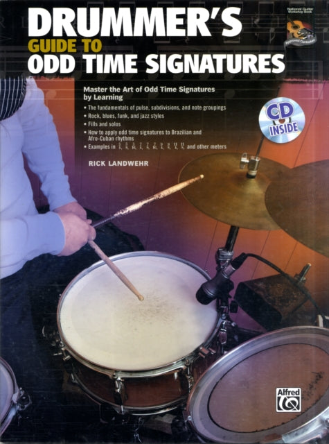 Drummers Guide to Odd Time Signatures Master the Art of Playing in Odd Time Signatures Book  CD