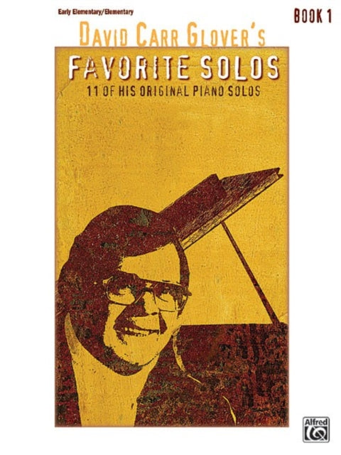 David Carr Glovers Favorite Solos Bk 1 11 of His Original Piano Solos