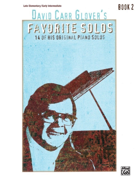 David Carr Glovers Favorite Solos Bk 2 14 of His Original Piano Solos