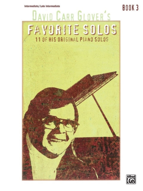 David Carr Glovers Favorite Solos Bk 3 11 of His Original Piano Solos