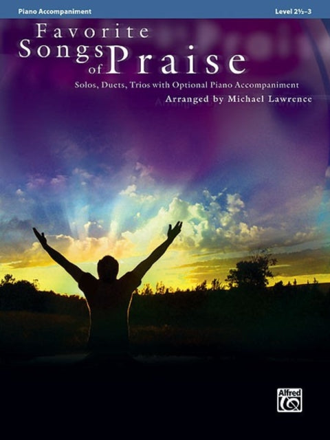 Favorite Songs of Praise SoloDuetTrio with Optional Piano Piano Acc Favorite Songs of Praise Level 2 123