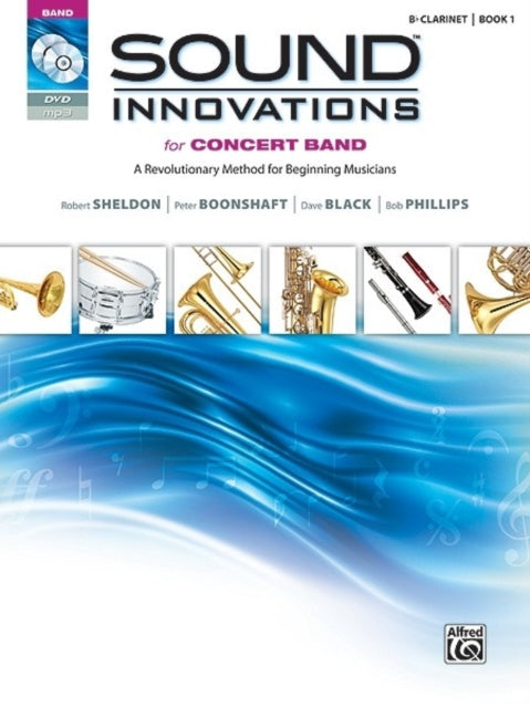 Sound Innovations for Concert Band Bk 1 A Revolutionary Method for Beginning Musicians BFlat Clarinet Book CD  DVD A Revolutionary Method  BFlat Clarinet Book  Online Media 01