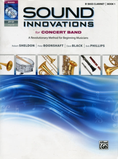 Sound Innovations for Concert Band Bk 1 A Revolutionary Method for Beginning Musicians BFlat Bass Clarinet Book CD  DVD