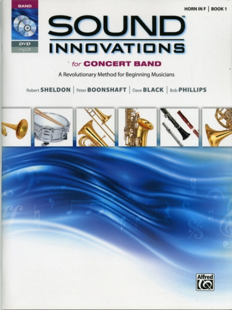 Sound Innovations for Concert Band Bk 1 A Revolutionary Method for Beginning Musicians Horn in F Book CD  DVD A Revolutionary Method for Beginning Musicians Horn in F Book  Online Media