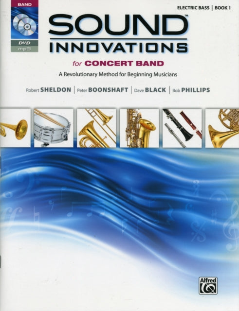 Sound Innovations for Concert Band Bk 1 A Revolutionary Method for Beginning Musicians Electric Bass Book CD  DVD