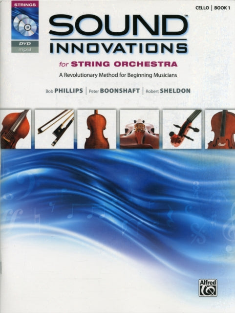 Sound Innovations for String Orchestra Bk 1 A Revolutionary Method for Beginning Musicians Cello Book CD  DVD