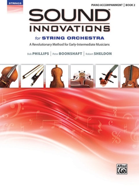 Sound Innovations for String Orchestra Bk 2 A Revolutionary Method for EarlyIntermediate Musicians Piano Acc